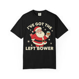 Ive Got The Left Bower Premium T-Shirt - Unisex