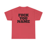 FU Name Personalized Basic T-Shirt - Unisex