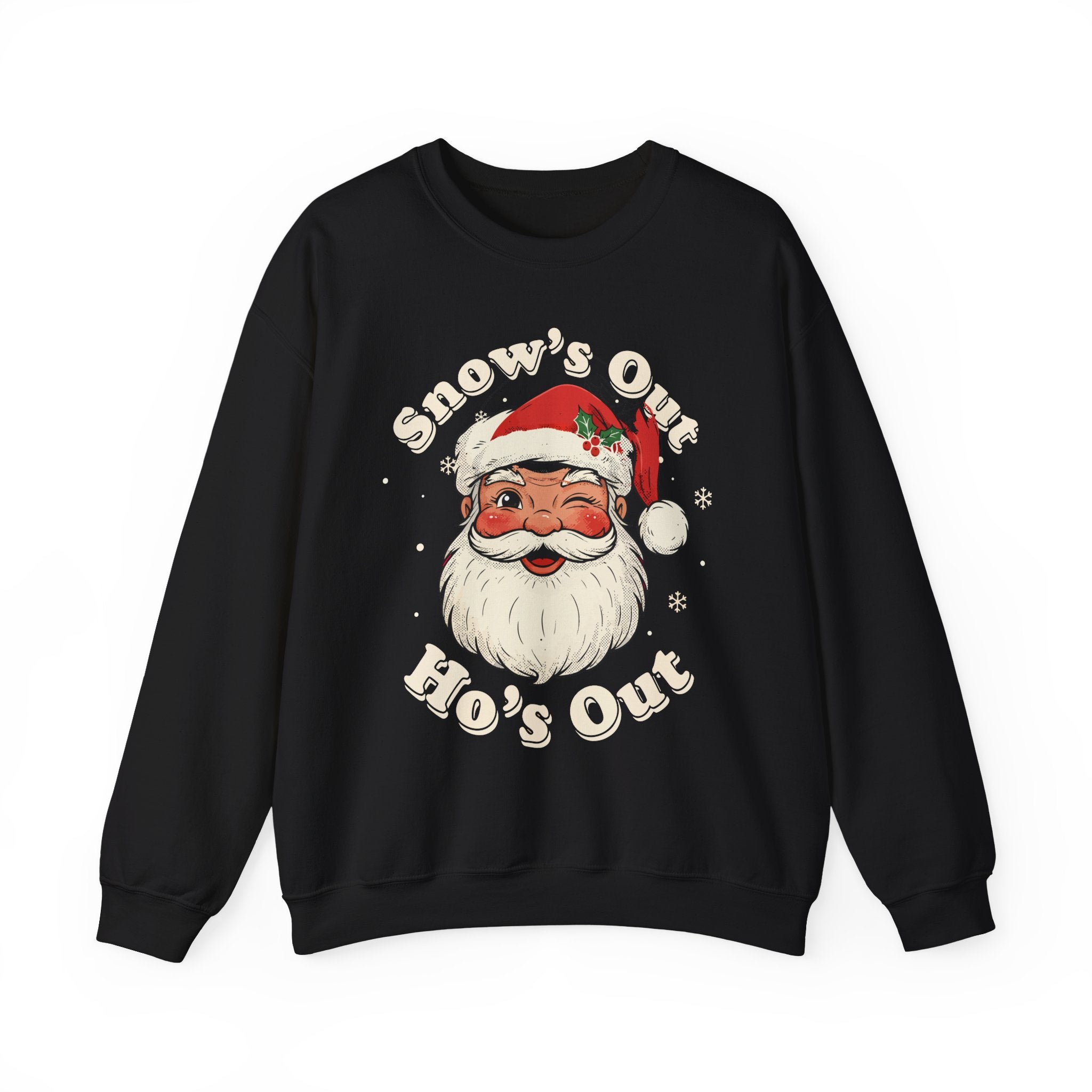 Snows Out Hos Out Crewneck Sweatshirt - Unisex