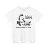 Don't Worry Laundry Basic T-Shirt - Unisex