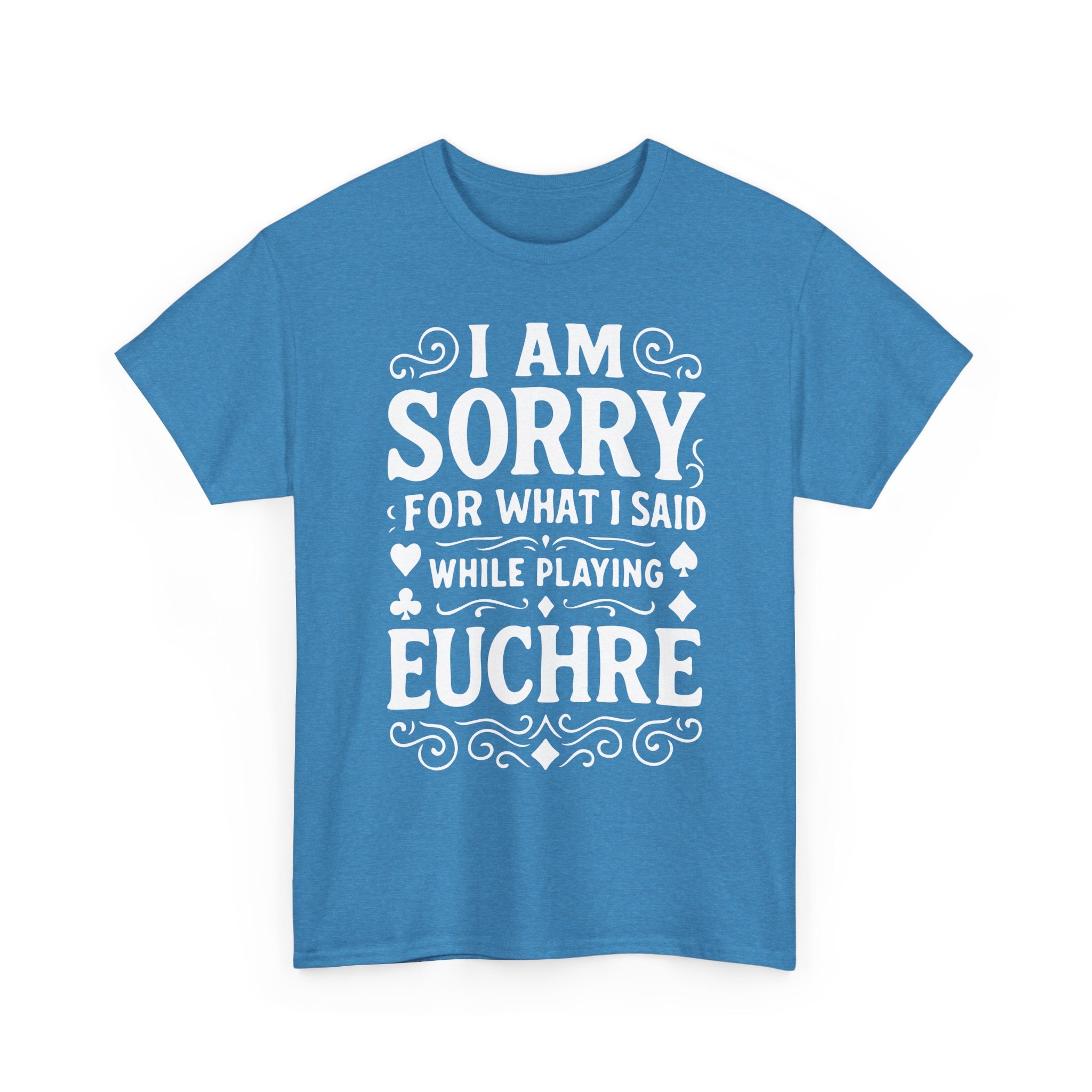 I am Sorry For What I Said While Playing Euchre White Basic T-Shirt - Unisex