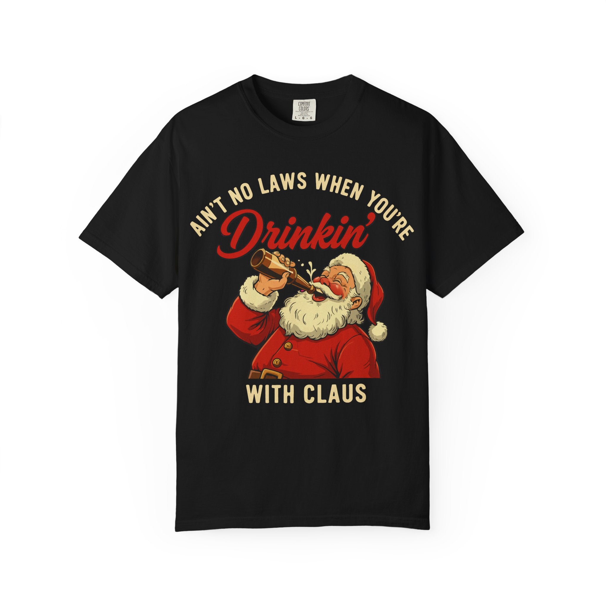 Aint No Laws When Youre Drinkin With Claus Premium T-Shirt - Unisex