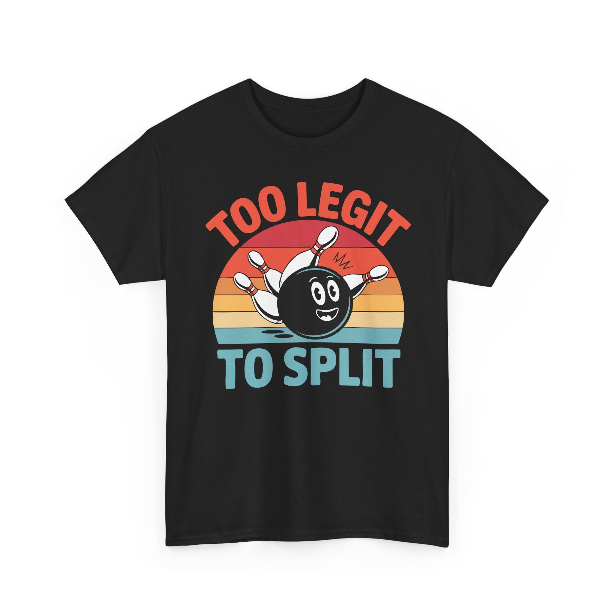 Too Legit To Split T-Shirt - Unisex