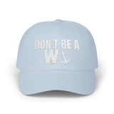 Don't be a Wanker Boating Classic Dad Cap