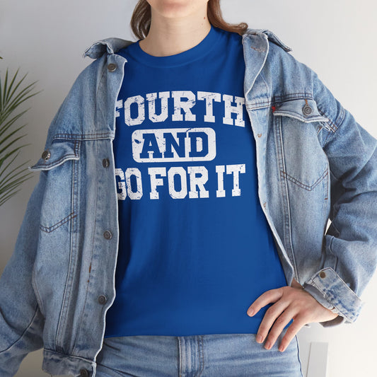 Fouth and Go For It White Basic T-Shirt - Unisex