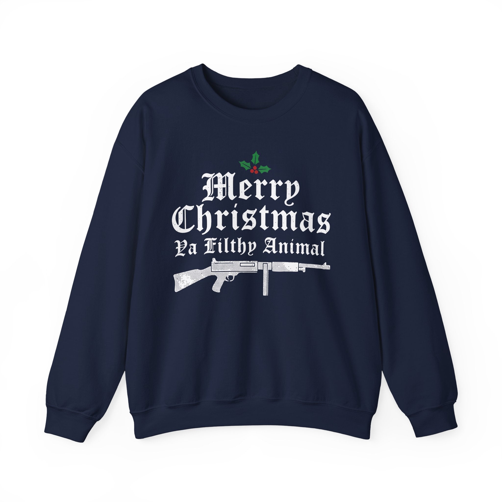 Merry Christmas Ya Filthy Animal Crewneck Sweatshirt - Unisex