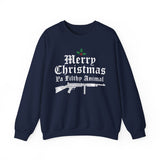 Merry Christmas Ya Filthy Animal Crewneck Sweatshirt - Unisex