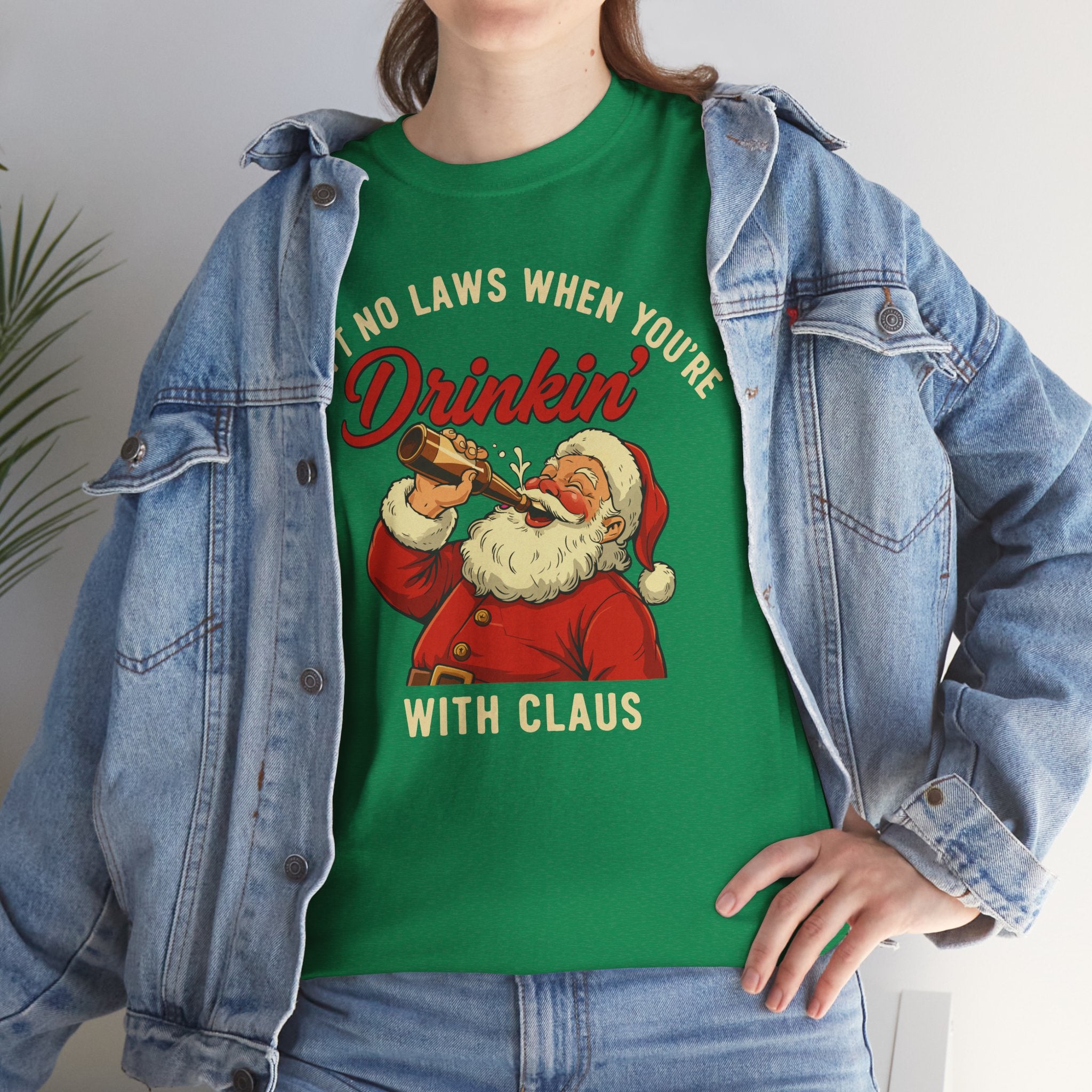 Aint No Laws When Youre Drinkin With Claus Basic T-Shirt - Unisex