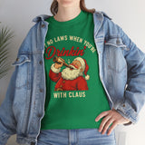 Aint No Laws When Youre Drinkin With Claus Basic T-Shirt - Unisex