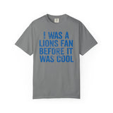 I Was a Lions Before It Was Cool Blue Premium T-Shirt - Unisex