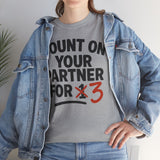 Count on Your Partner for One Basic T-Shirt - Unisex