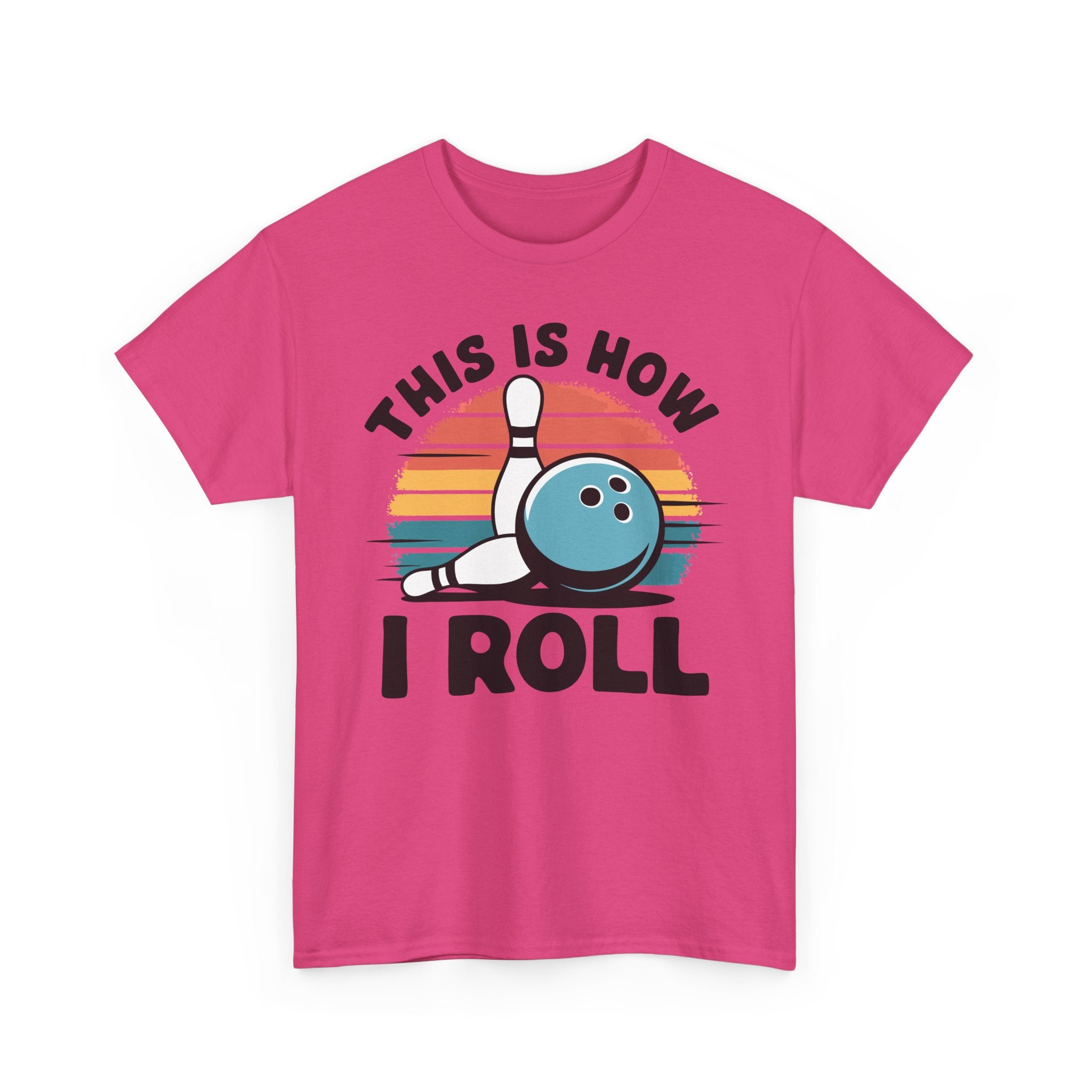 This is How I Roll T-Shirt - Unisex