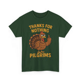 Thanks for Nothing Pilgrims Basic T-Shirt - Unisex
