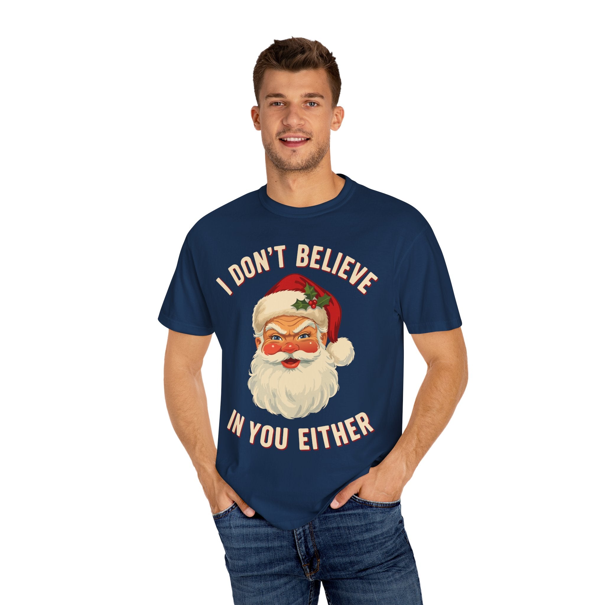 I Dont Believe In You Either Premium T-Shirt - Unisex