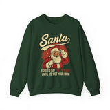Santa Used to Say Hey Crewneck Sweatshirt - Unisex