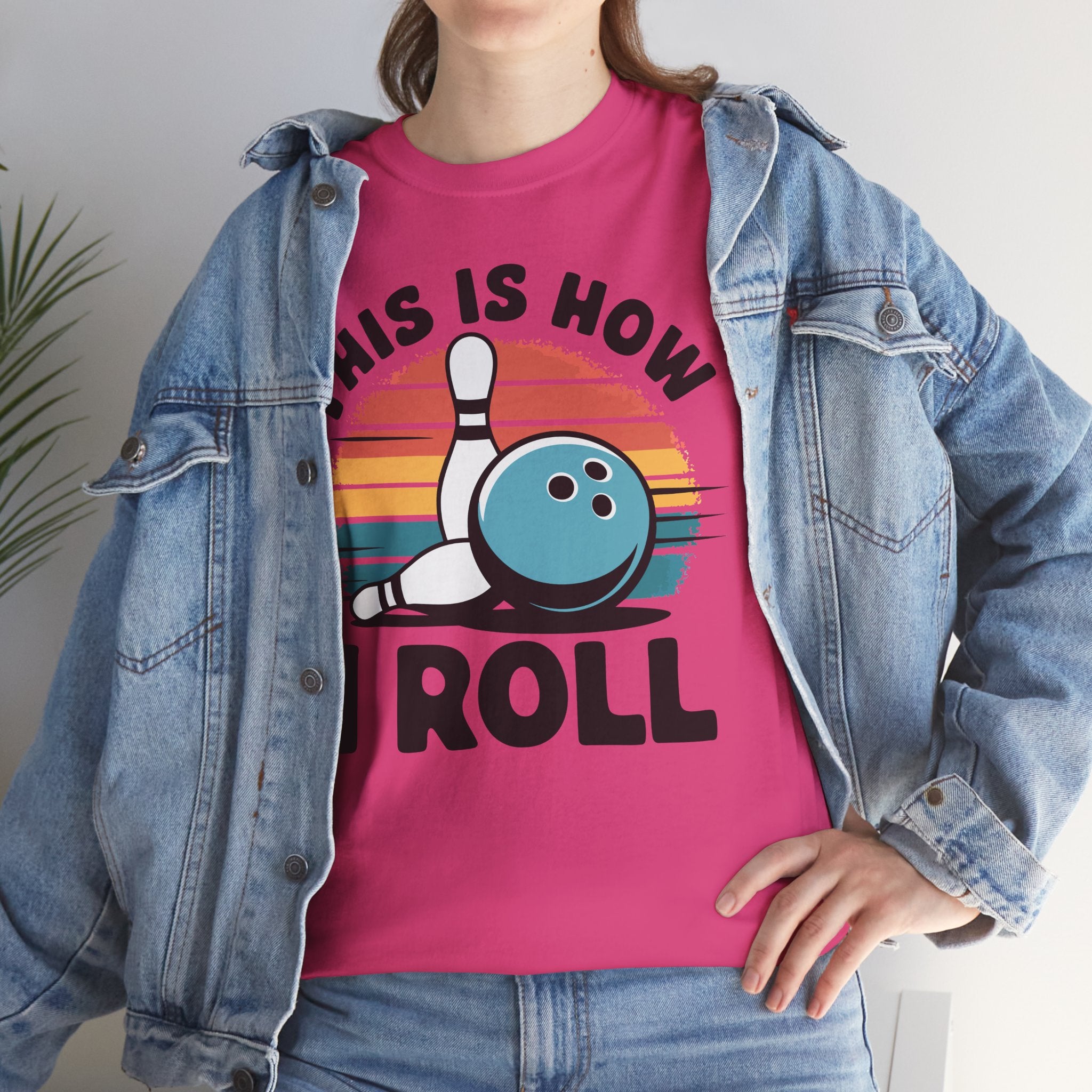 This is How I Roll T-Shirt - Unisex