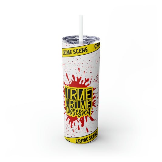 True Crime Obsessed Skinny Steel Tumbler with Straw, 20oz