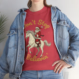 Dont Stop Believin Basic T-Shirt - Unisex