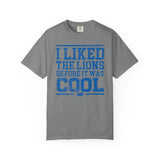 I Liked the Lions Before It Was Cool Blue Premium T-Shirt - Unisex