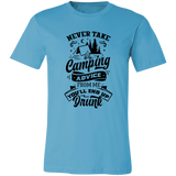 Never Take Camping Advice B 3001C Unisex Jersey Short-Sleeve T-Shirt