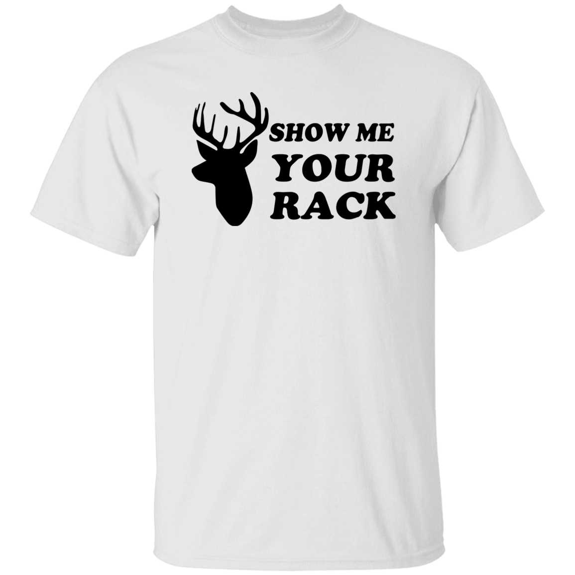 Show Me Your Rack G500 5.3 oz. T-Shirt