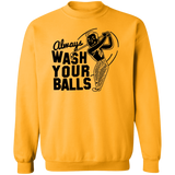 Always Wash Your Balls G180 Crewneck Pullover Sweatshirt