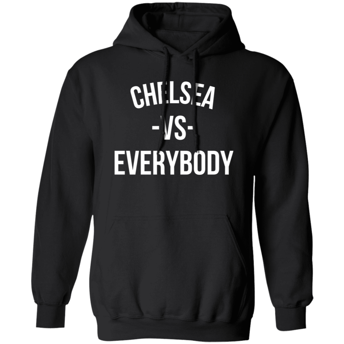Chelsea VS Everybody - Hoodie