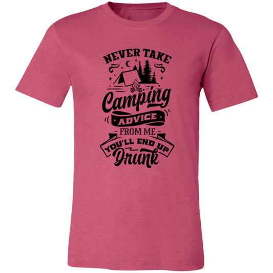 Never Take Camping Advice B 3001C Unisex Jersey Short-Sleeve T-Shirt