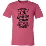 Never Take Camping Advice B 3001C Unisex Jersey Short-Sleeve T-Shirt