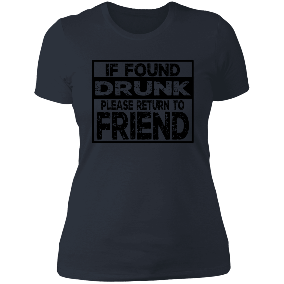 If Found Drunk NL3900 Ladies' Boyfriend T-Shirt