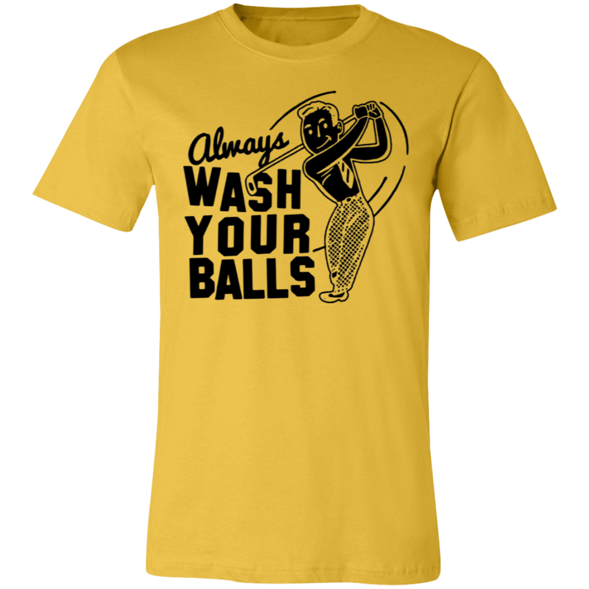 Always Wash Your Balls 3001C Unisex Jersey Short-Sleeve T-Shirt