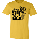 Always Wash Your Balls 3001C Unisex Jersey Short-Sleeve T-Shirt