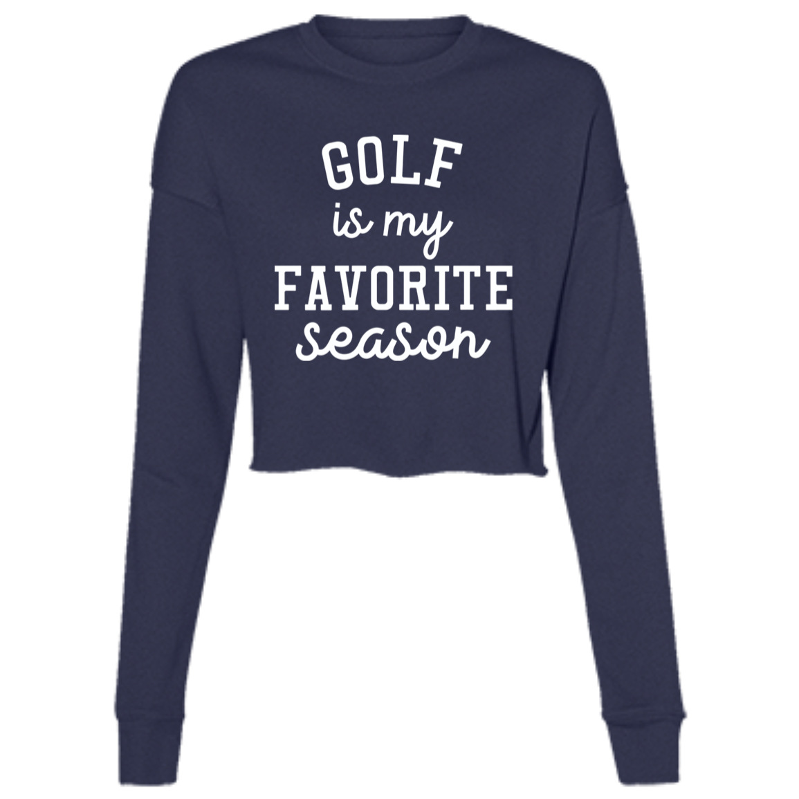 Golf My Favorite Season wht B7503 Ladies' Cropped Fleece Crew