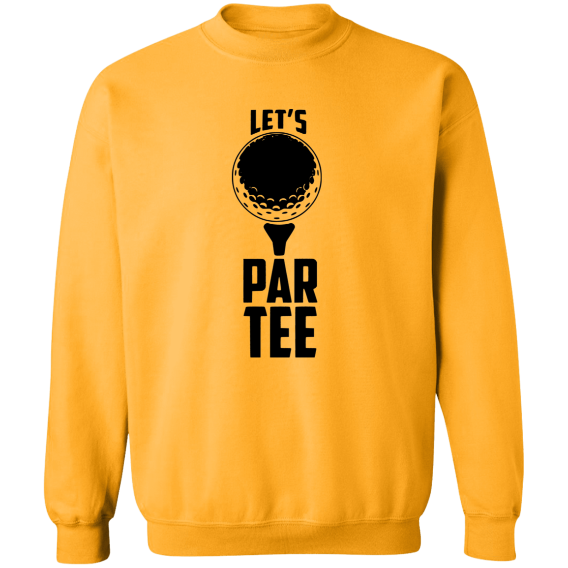 Lets Par Tee 2 G180 Crewneck Pullover Sweatshirt