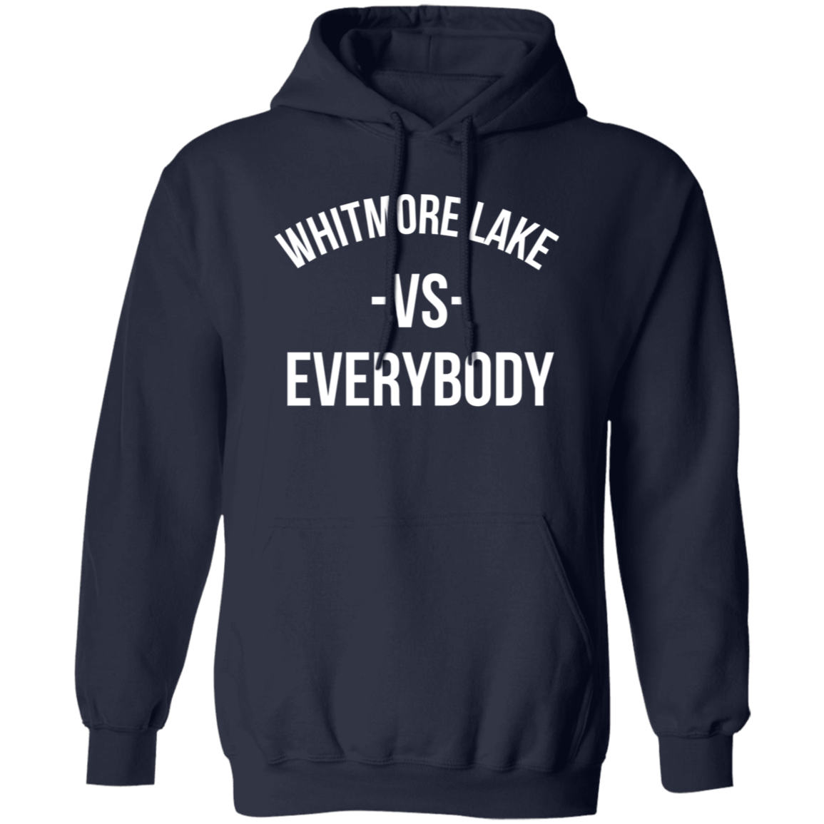 Whitmore Lake VS Everybody - Hoodie