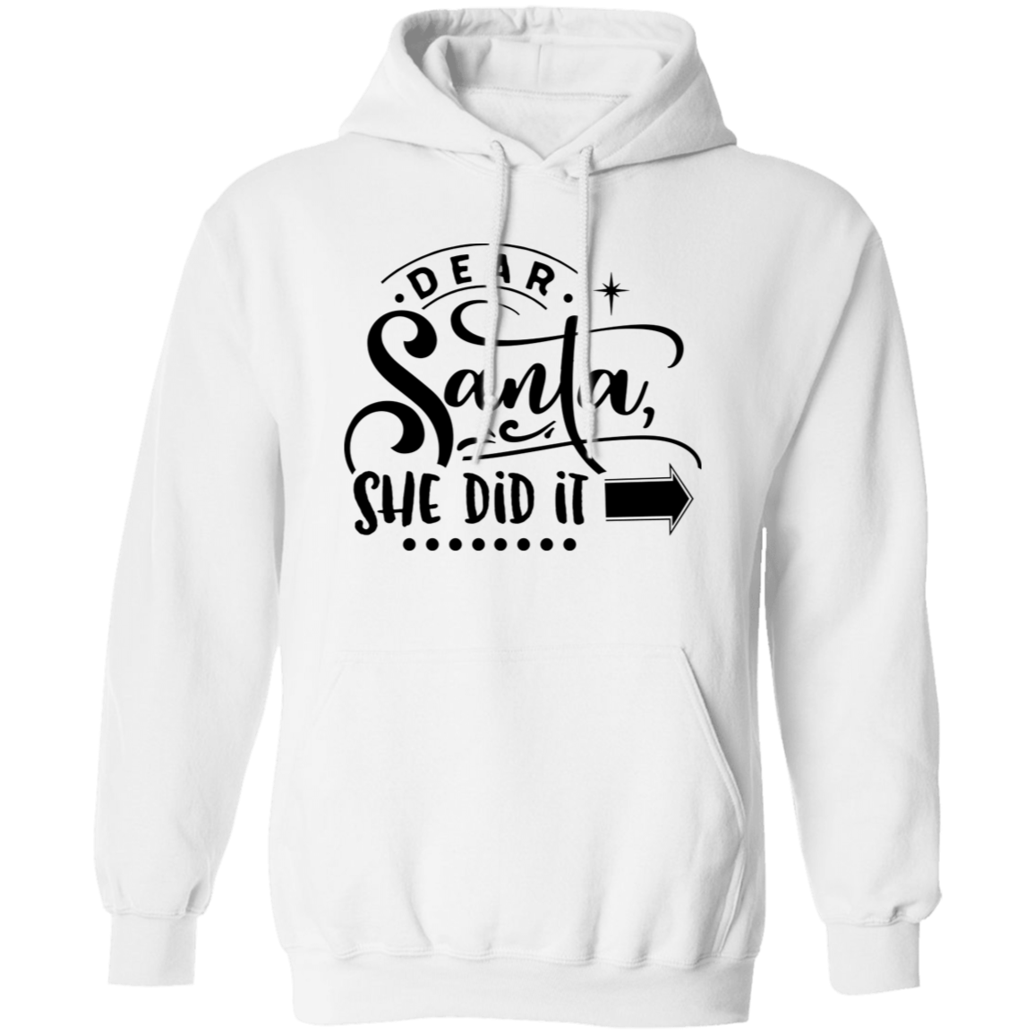 Dear Santa She Did It G185 Pullover Hoodie