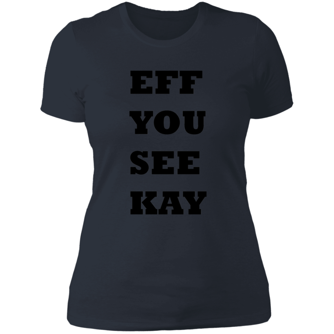 EFF YOU SEE KAY NL3900 Ladies' Boyfriend T-Shirt