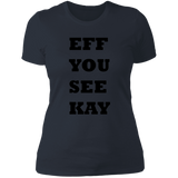 EFF YOU SEE KAY NL3900 Ladies' Boyfriend T-Shirt