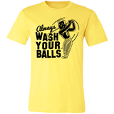 Always Wash Your Balls 3001C Unisex Jersey Short-Sleeve T-Shirt