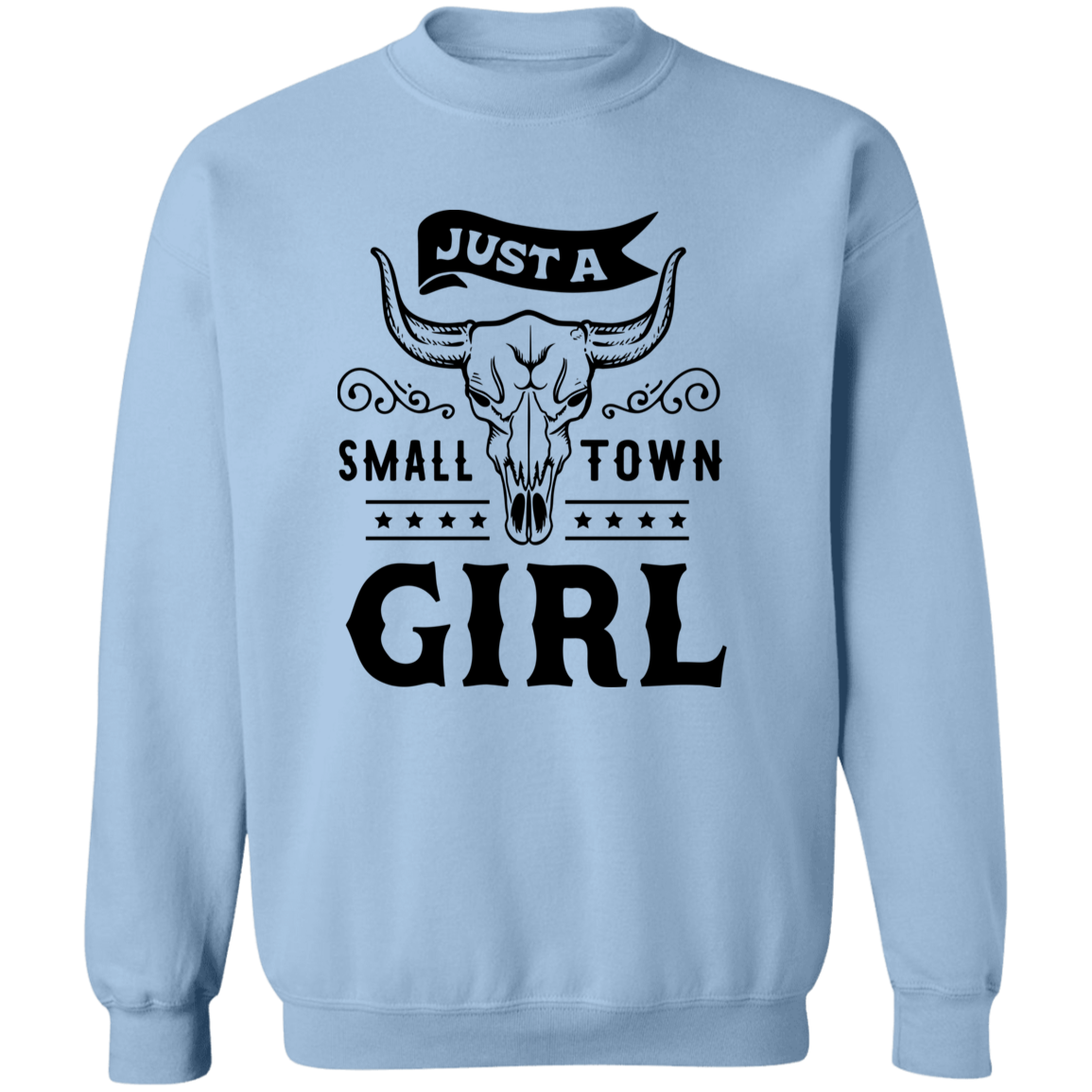 Just A Small Town Girl 1 G180 Crewneck Pullover Sweatshirt