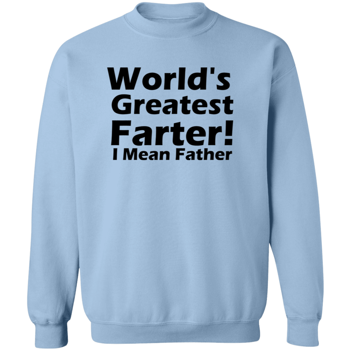 World's Greatest Farter G180 Crewneck Pullover Sweatshirt