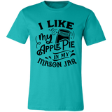 I Like My Apple Pie 3001C Unisex Jersey Short-Sleeve T-Shirt