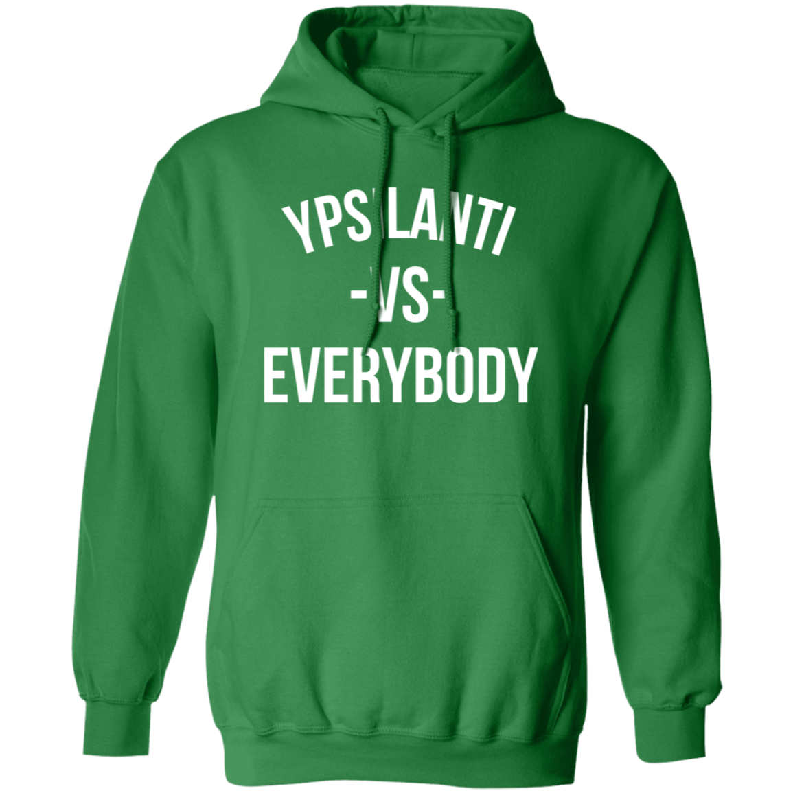 Ypsilanti VS Everybody - Hoodie