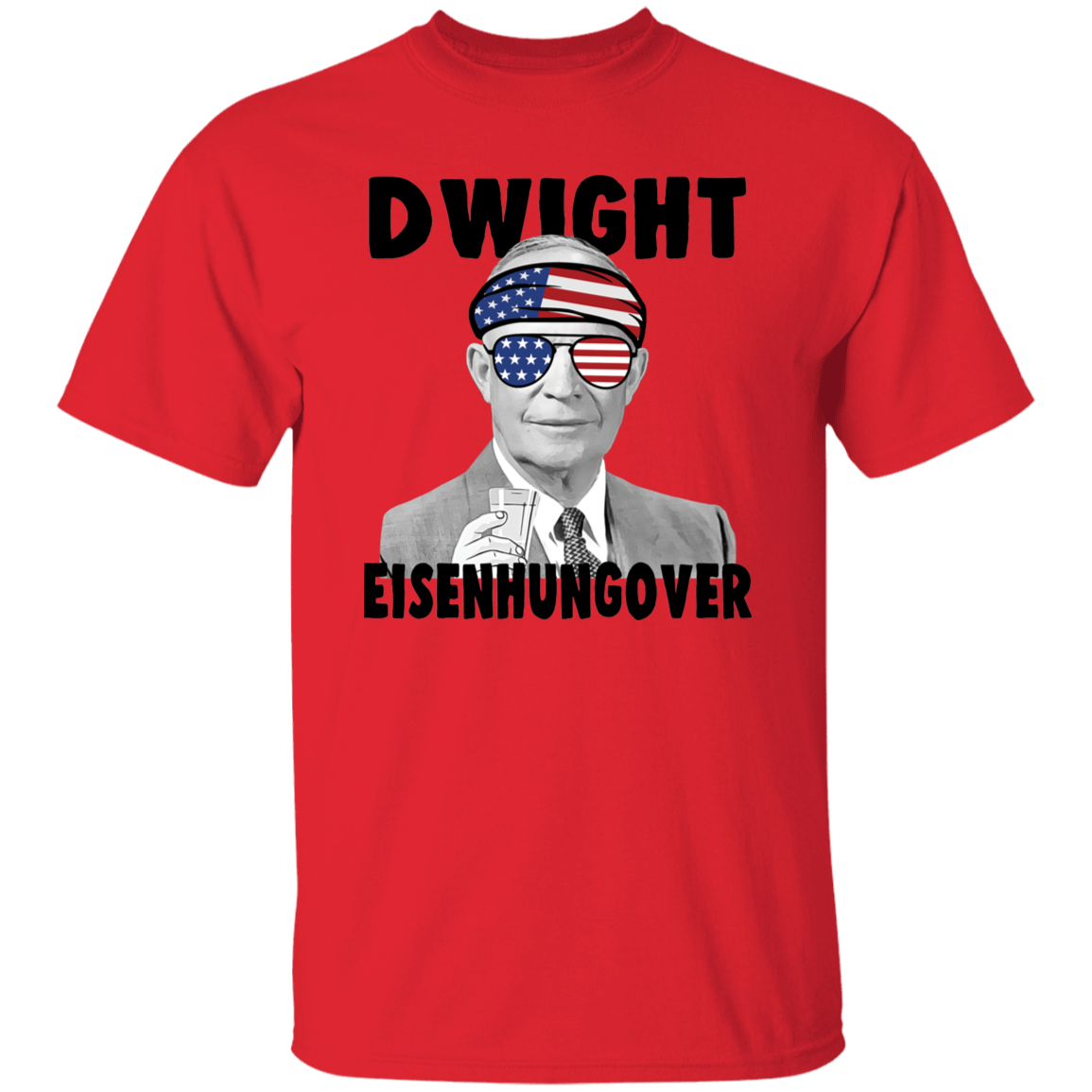 Dwight Eisenhungover 4th of July Collection