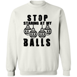 Stop Staring At My Balls G180 Crewneck Pullover Sweatshirt