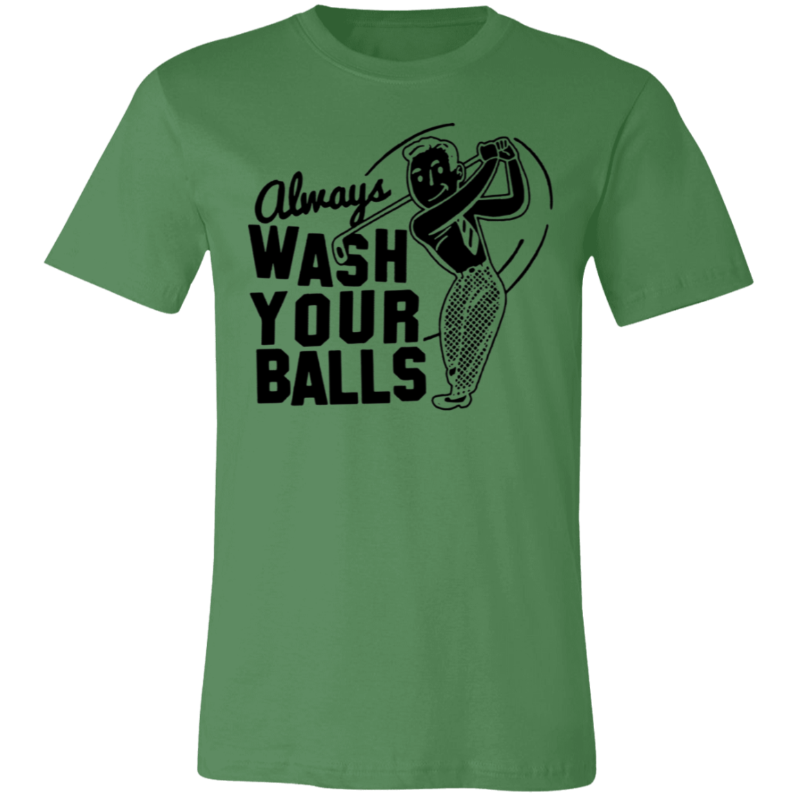 Always Wash Your Balls 3001C Unisex Jersey Short-Sleeve T-Shirt