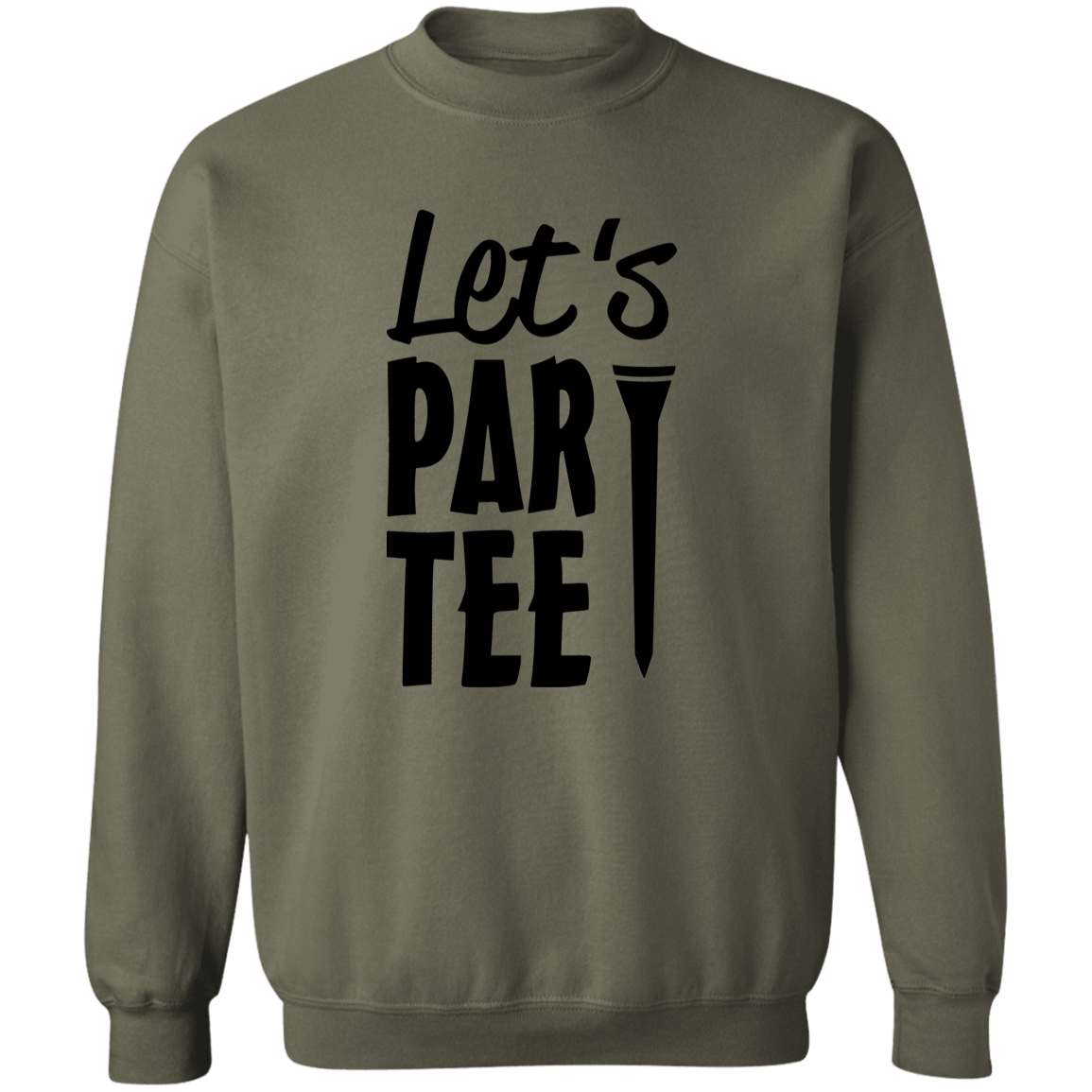 Lets Par Tee 1 G180 Crewneck Pullover Sweatshirt