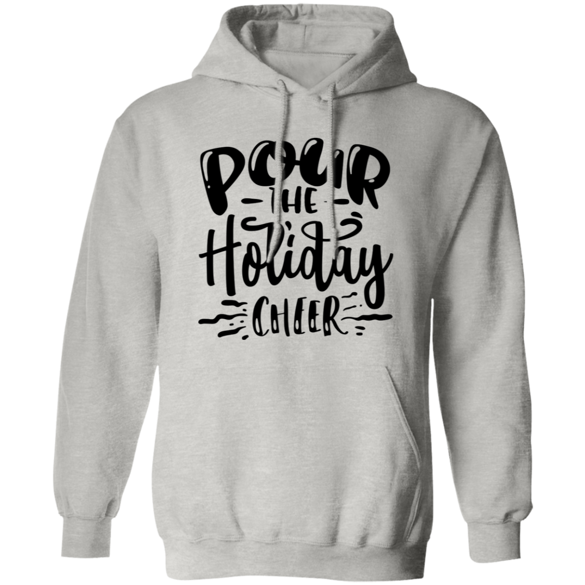 Pour The Holiday Cheer G185 Pullover Hoodie