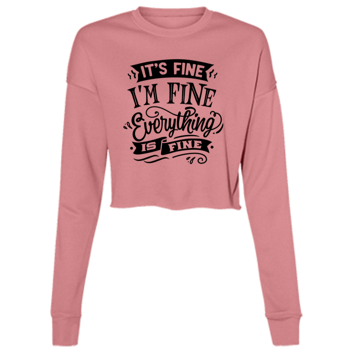 Its fine Im Fine B7503 Ladies' Cropped Fleece Crew