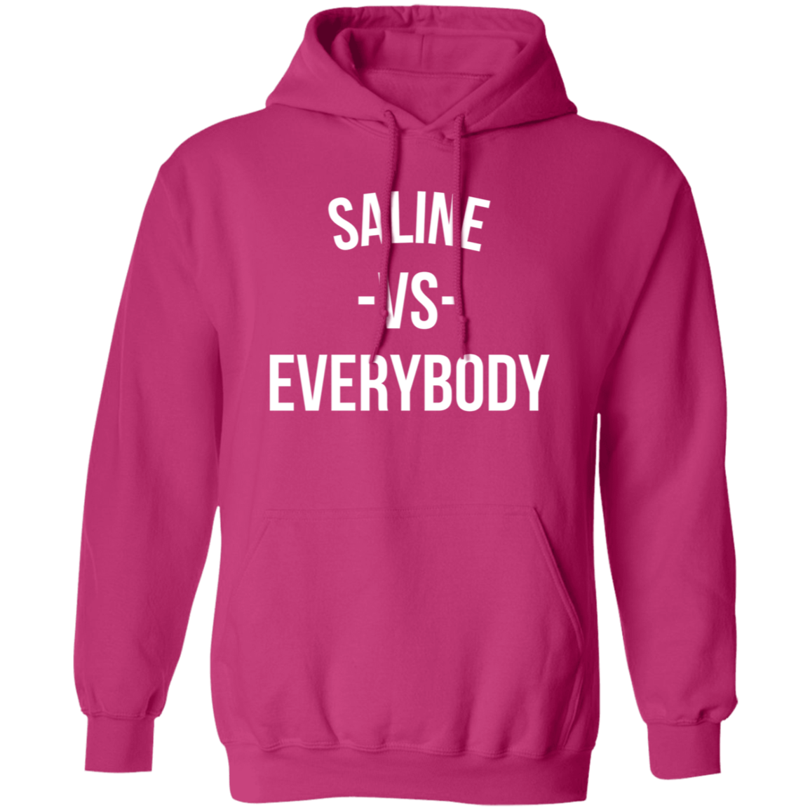 Saline VS Everybody - Hoodie